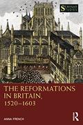 Read The Reformations in Britain, 1520-1603 (Seminar Studies), written by Anna French