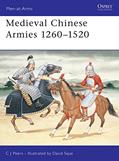 Read Medieval Chinese Armies 1260-1520 (Men-at-Arms, 251), written by CJ Peers Read Medieval Chinese Armies 1260-1520 (Men-at-Arms, 251), written by CJ Peers