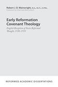 Read Early Reformation Covenant Theology: English Reception of Swiss Reformed Thought, 1520-1555 (Reformed Academic Dissertation), written by Robert J. D.