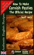 Read How To Make Cornish Pasties: The Official Recipe (Authentic English Recipes), written by Geoff Wells