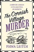 Read The Cornish Village Murder: A gripping cozy murder mystery brimming with heart and humour (A Nosey Parker Cozy Mystery, Book 2), written by Fiona Leitch