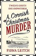 Read A Cornish Christmas Murder: A gripping and hilarious murder mystery perfect for fans of Richard Osman (A Nosey Parker Cozy Mystery, Book 4), written by Fiona Leitch
