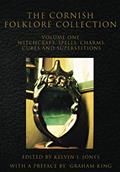 Read The Cornish Folklore Collection Volume One Witchcraft, Spells, Charms, Cures and Superstitions, written by Kelvin I. Jones
