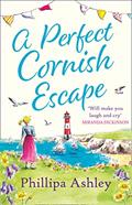 Read A Perfect Cornish Escape: The perfect uplifting, heartwarming new book to escape with in 2021 (Porthmellow Harbour 3), written by Phillipa Ashley