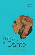 Read Believing in Dante: Truth in Fiction, written by Alison Cornish