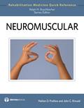 Read Neuromuscular (Rehabilitation Medicine Quick Reference), written by Kincaid, John C., MD; Prahlow, Nathan D., MD