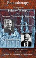 Read Pranotherapy - The Origins of Polarity Therapy and European Neuromuscular Technique, written by Phil Young; Dewanchand Varma; Randolph Stone D.O. D.C. Read Pranotherapy - The Origins of Polarity Therapy and European Neuromuscular Technique, written by Phil Young; Dewanchand Varma; Randolph Stone D.O. D.C.