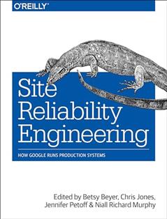 Site Reliability Engineering: How Google Runs Production Systems, written by Jennifer Petoff; Betsy Beyer; Chris Jones; Niall Richard Murphy