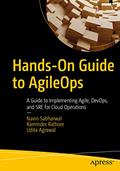 Read Hands-On Guide to AgileOps: A Guide to Implementing Agile, DevOps, and SRE for Cloud Operations, written by Navin Sabharwal; Raminder Rathore; Udita Agrawal