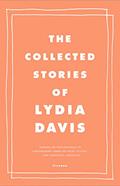 Read The Collected Stories of Lydia Davis, written by Lydia Davis