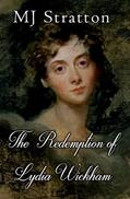Read The Redemption of Lydia Wickham: A Pride and Prejudice Sequel/Variation, written by MJ Stratton