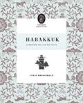Read Habakkuk: Learning to Live by Faith (Flourish Bible Study), written by Lydia Brownback Read Habakkuk: Learning to Live by Faith (Flourish Bible Study), written by Lydia Brownback