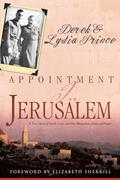Read Appointment in Jerusalem: A True Story of Faith, Love, and the Miraculous Power of Prayer, written by Derek Prince; Lydia Prince