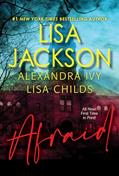 Read Afraid: Three Riveting Stories of Suspense, written by Lisa Jackson; Alexandra Ivy; Lisa Childs