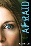 Read Afraid, written by Jo Gibson