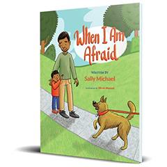 When I am Afraid, written by Sally Michael