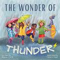 Read The Wonder Of Thunder: Lessons From A Thunderstorm, written by Sharon Purtill