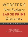 Read Webster's New Explorer Large Print Dictionary, Third Edition, Newest Edition, written by Editors of Merriam-Webster