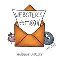 Read Webster's Email (Webster Technology Book 1), written by Hannah Whaley