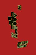 Read Disorganisation & Sex, written by Jamieson Webster