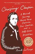 Read Chasing Chopin: A Musical Journey Across Three Centuries, Four Countries, and a Half-Dozen Revolutions, written by Annik LaFarge Read Chasing Chopin: A Musical Journey Across Three Centuries, Four Countries, and a Half-Dozen Revolutions, written by Annik LaFarge