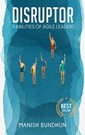 Read DISRUPTOR: 9 Abilities Of Agile Leaders, written by Manish Bundhun