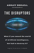 Read The Disruptors, written by Ashley BOOLELL