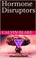 Read Hormone Disruptors, written by Calvin Blake