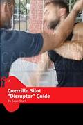 Read Guerrilla Silat Disruptor Training Guide (Guerrilla Self-Protection Series Book 4), written by Sean Stark