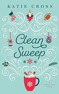 Read Clean Sweep, written by Katie Cross