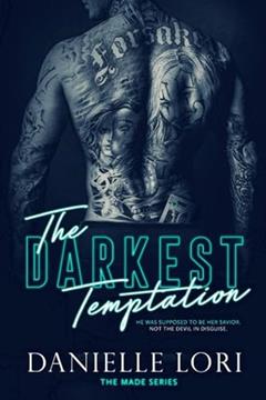 The Darkest Temptation (Made), written by Danielle Lori