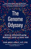 Read The Genome Odyssey: Medical Mysteries and the Incredible Quest to Solve Them, written by Euan A. Ashley Read The Genome Odyssey: Medical Mysteries and the Incredible Quest to Solve Them, written by Euan A. Ashley