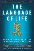 Read The Language of Life: DNA and the Revolution in Personalized Medicine, written by Francis S. Collins