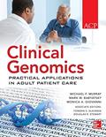 Read Clinical Genomics: Practical Applications for Adult Patient Care, written by Michael Murray; Monica Giovanni Read Clinical Genomics: Practical Applications for Adult Patient Care, written by Michael Murray; Monica Giovanni