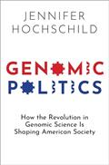 Read Genomic Politics: How the Revolution in Genomic Science Is Shaping American Society, written by Jennifer Hochschild