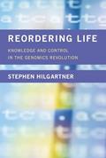 Read Reordering Life: Knowledge and Control in the Genomics Revolution (Inside Technology), written by Stephen Hilgartner