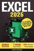 Read Excel: The Absolute Beginner's Guide to Maximizing Your Excel Experience for Maximum Productivity and Efficiency With all Formulas & Functions and Practical Examples, written by Henry Skinner