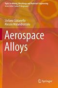 Read Aerospace Alloys (Topics in Mining, Metallurgy and Materials Engineering), written by Stefano Gialanella; Alessio Malandruccolo