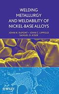 Read Welding Metallurgy and Weldability of Nickel-Base Alloys, written by John C. Lippold; Samuel D. Kiser; John N. DuPont