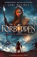 Read The Forbidden: A Fantasy Fiction Series (The Ancestors Saga, Book 1), written by Lori Holmes Read The Forbidden: A Fantasy Fiction Series (The Ancestors Saga, Book 1), written by Lori Holmes