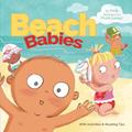 Read Beach Babies: A Giftable Board Book with Activities that Explores the Beach (Local Baby Books), written by Puck