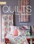 Read Quilts from Tilda's Studio: Tilda Quilts and Pillows to Sew with Love, written by Tone Finnanger