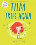 Read Tilda Tries Again (Big Bright Feelings), written by Tom Percival