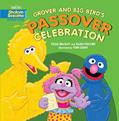 Read Grover and Big Bird's Passover Celebration (Shalom Sesame), written by Tilda Balsley; Ellen Fischer