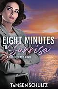 Read Eight Minutes to Sunrise (Tildas Island Book 5), written by Tamsen Schultz