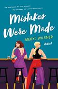 Read Mistakes Were Made, written by Meryl Wilsner