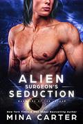 Read Alien Surgeon's Seduction (Warriors of the Lathar Book 8), written by Mina Carter Read Alien Surgeon's Seduction (Warriors of the Lathar Book 8), written by Mina Carter