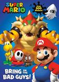 Read Super Mario: Bring on the Bad Guys! (Nintendo®), written by Courtney Carbone