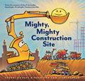 Read Mighty, Mighty Construction Site (Goodnight, Goodnight, Construc), written by Sherri Duskey Rinker