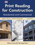 Read Print Reading for Construction, written by Walter C. Brown; Daniel P. Dorfmueller